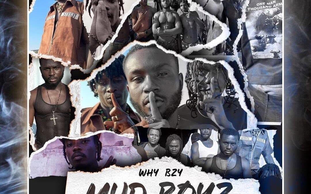 WHY BZY Drops MUD BOYZ ft. Marince Omario — A Street Anthem For The Hustlers In The Dirt